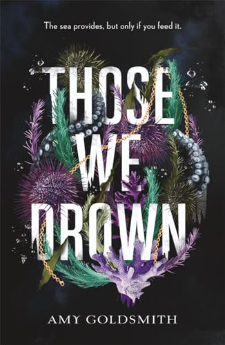 Amy Goldsmith / Those We Drown