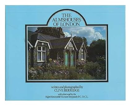 Clive Berridge / The almshouses of London (Coffee Table Book)
