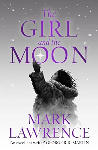 Mark Lawrence / The Girl and the Moon