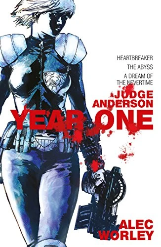 Alec Worley / Judge Anderson: Year One ( 2000 AD / Judge Dredd)