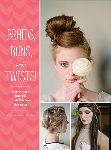 Christina Butcher / Braids, Buns, and Twists! (Coffee Table Book)