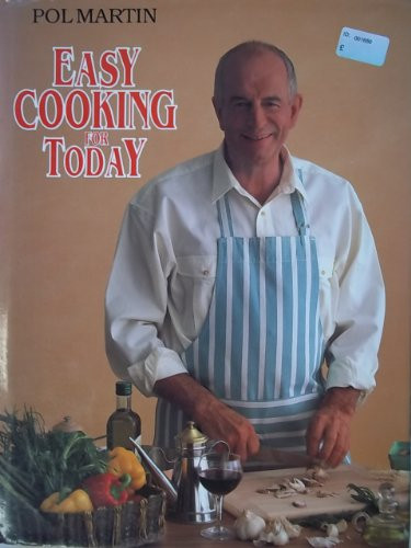 Pol Martin / Easy Cooking for Today (Coffee Table Book)