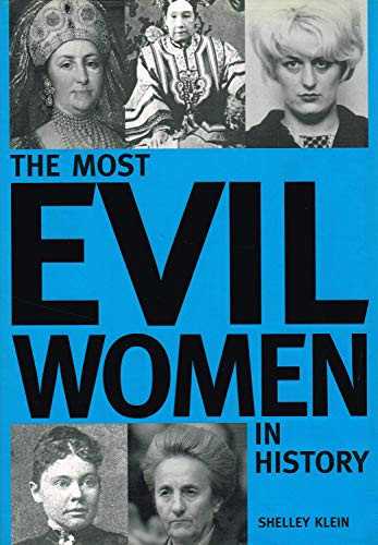 Shelley Klein / The Most Evil Women in History (Coffee Table Book)