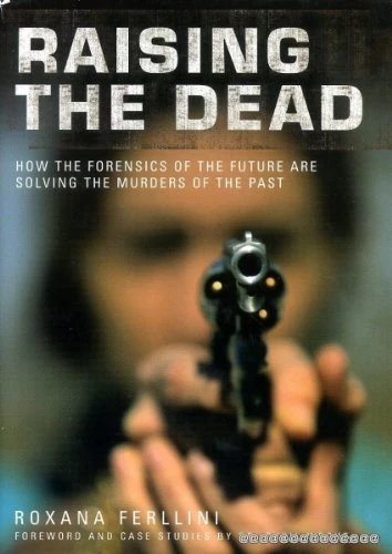 Roxanna Ferllini / Raising the Dead (Coffee Table Book)