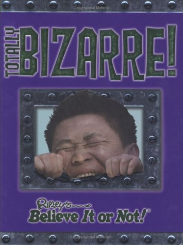 Sheri Bell-Rehwoldt / Totally Bizarre! (Ripley's Believe it or Not!) (Coffee Table Book)