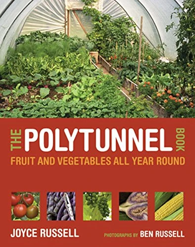 Joyce Russell / The Polytunnel Book (Coffee Table Book)