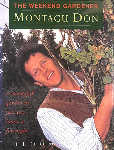Montagu Don / The Weekend Gardener (Coffee Table Book)