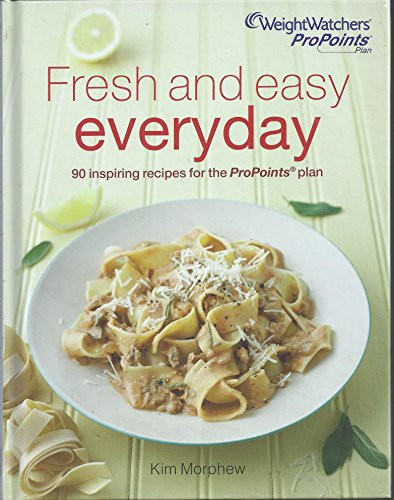 Weight Watchers Fresh and Easy Everyday Cookbook (Coffee Table Book)