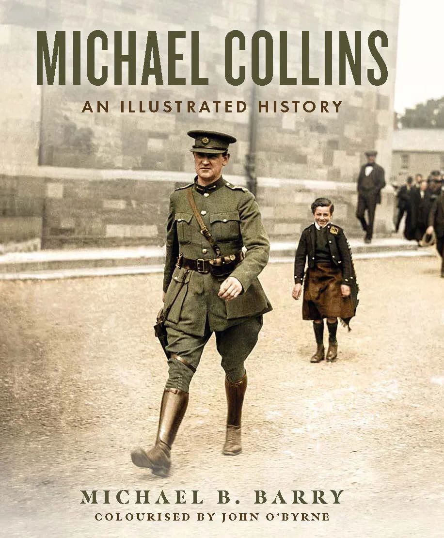 Michael Barry - Michael Collins : An Illustrated History  - HB - BRAND NEW