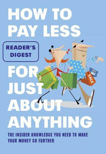 Reader's Digest / How to Pay Less for Just About Anything (Coffee Table Book)