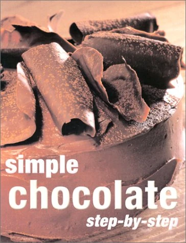 Simple Chocolate Step-By-Step (Coffee Table Book)