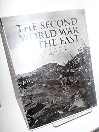 H.P Willmott / Second World War in the Far East (Coffee Table Book)