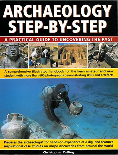 Christopher Catling / Archaeology step-by-step (Coffee Table Book)