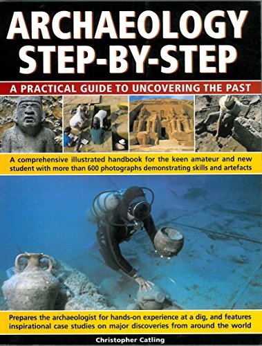 Christopher Catling / Archaeology step-by-step (Coffee Table Book)