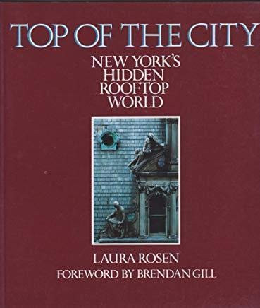 Laura Rosen / Top of the City (Coffee Table Book)