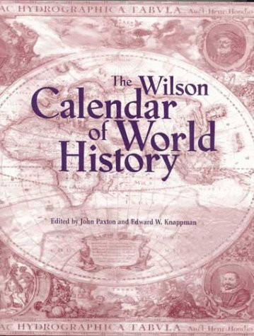 Rodney P. Carlisle / The Wilson Calendar of World History (Coffee Table Book)