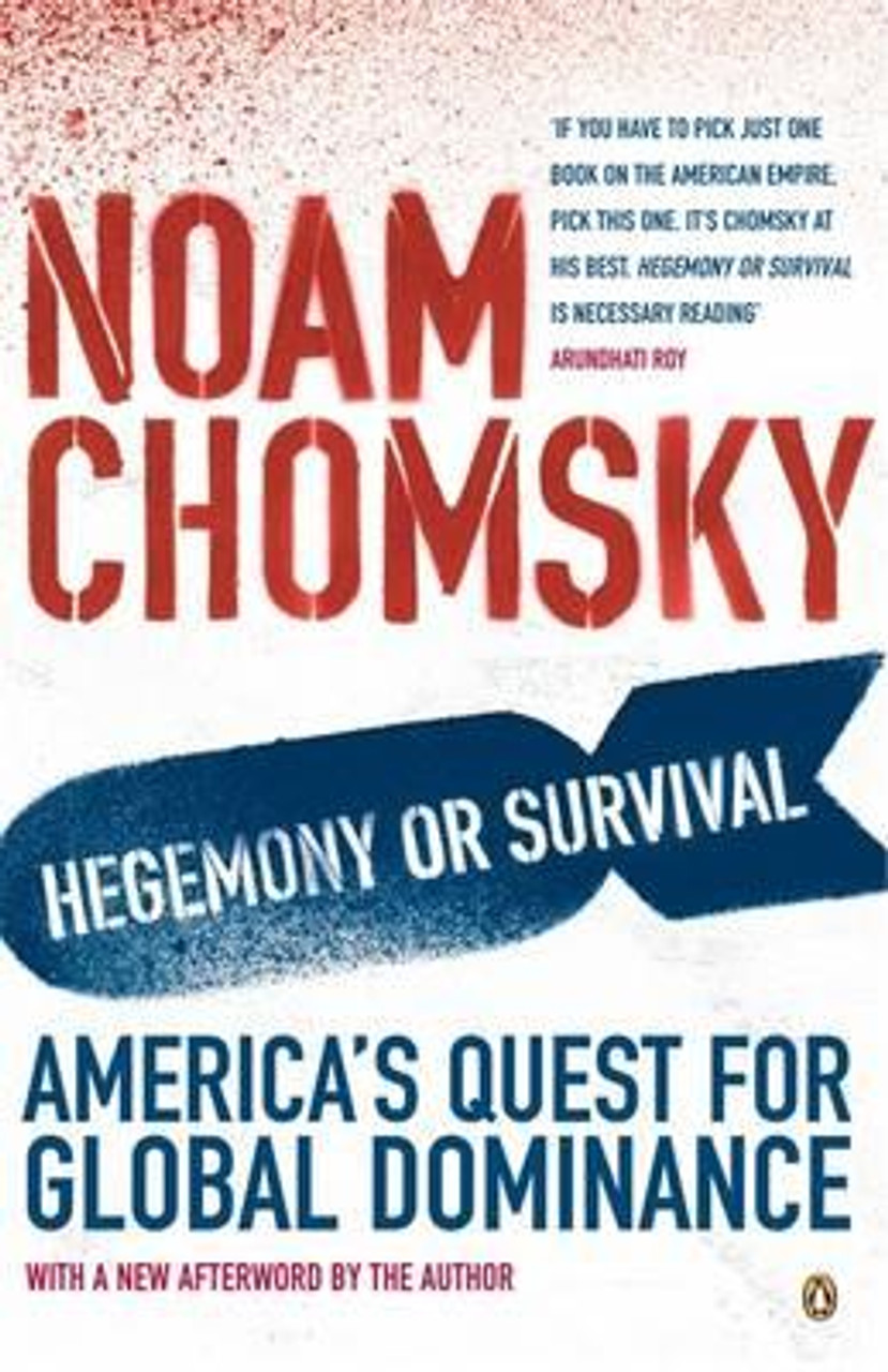 Noam Chomsky / Hegemony or Survival: America's Quest for Global Dominance