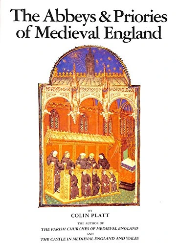 Colin Platt / The Abbeys & Priories of Medieval England (Coffee Table Book)