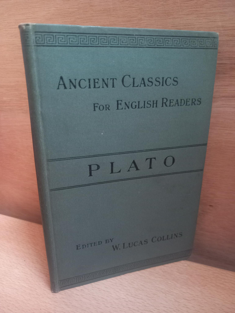 W. Lucas Collins (Editor) - Plato (Ancient Classics for English Readers Series ) - HB 1901