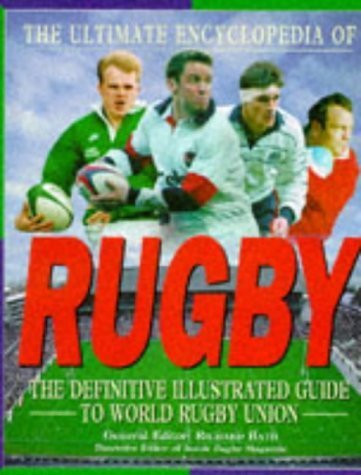 Richard Bath / The Ultimate Encyclopedia of Rugby (Coffee Table Book)