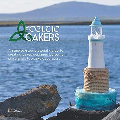 Corinna Maguire / The Celtic Cakers (Coffee Table Book)