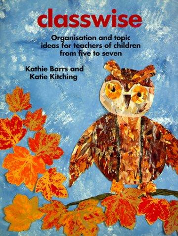 Kathie Barrs / Classwise (Coffee Table Book)
