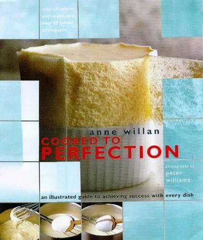 Anne Willan / Cooked to Perfection (Coffee Table Book)