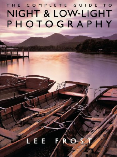 Lee Frost / Night and Low-light Photography (Coffee Table Book)