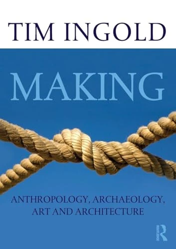 Tim Ingold / Making (Coffee Table Book)
