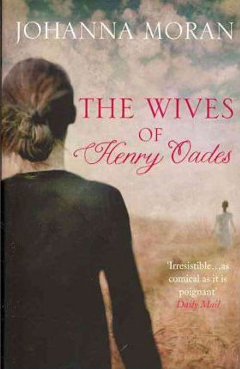 Johanna Moran / The Wives of Henry Oades