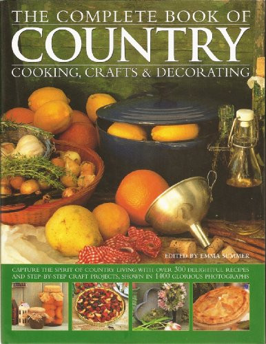 Emma Summer / Complete Book of Country Cooking Crafts (Coffee Table Book)