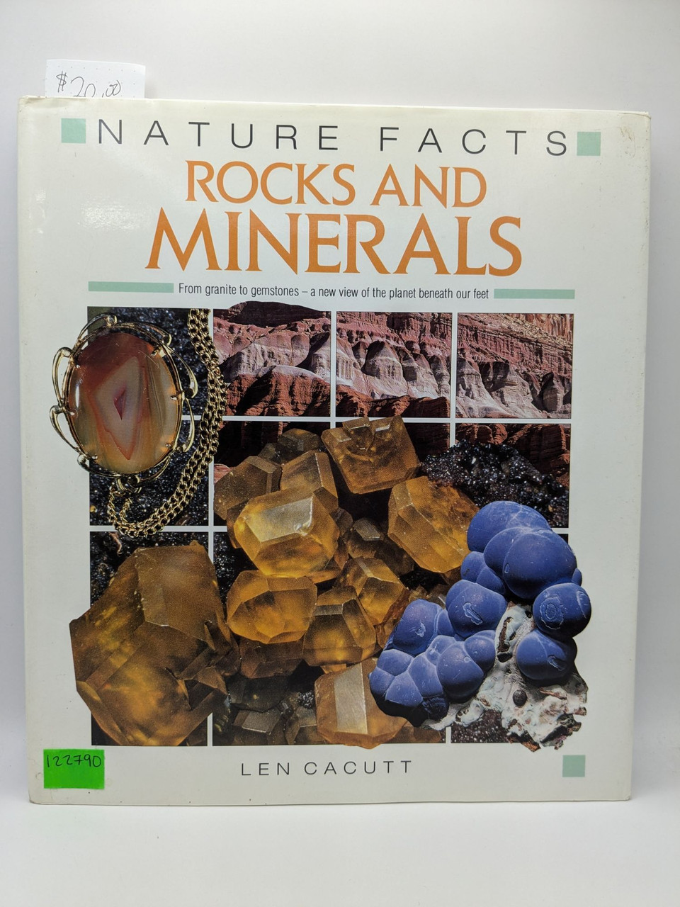 Len Cacutt / Nature Facts: Rocks and Minerals From Granite to Gemstones (Coffee Table Book)