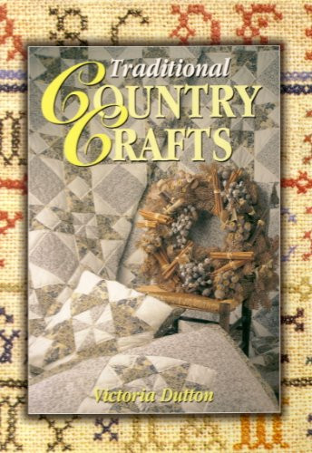 Victoria Dutton / Traditional Country Crafts (Coffee Table Book)