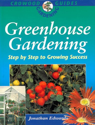 Jonathan Edwards / Greenhouse Gardening (Coffee Table Book)