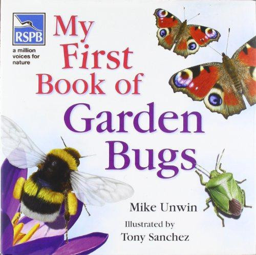 Mike Unwin / RSPB My First Book of Garden Bugs (Coffee Table Book)
