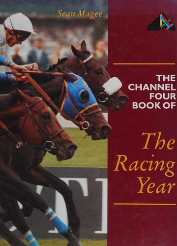Sean Magee / The Channel Four Book of the Racing Year (Coffee Table Book)