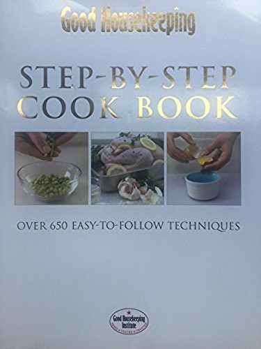 GOOD HOUSEKEEPING STEP-BY-STEP COOKBOOK (Coffee Table Book)