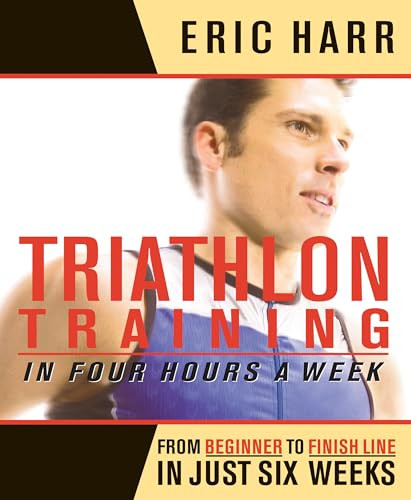 Eric Harr / Triathlon Training in Four Hours a Week (Coffee Table Book)