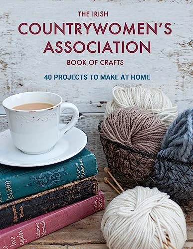 Irish Countrywomen's Association / The Irish Countrywomen's Association Book of Crafts (Coffee Table Book)