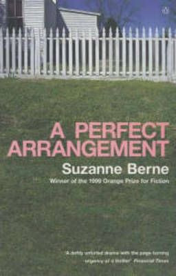 Suzanne Berne / A Perfect Arrangement