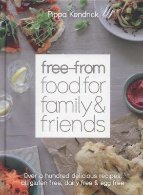dairy-free and egg-free - Kendrick / Free-From Food for Family and Friends (Coffee Table Book)