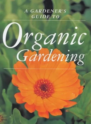 Roger Mann / Organic Gardening (Gardener's Guide S.) (Coffee Table Book)