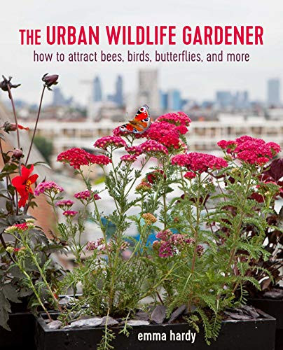 Emma Hardy / The Urban Wildlife Gardener (Coffee Table Book)