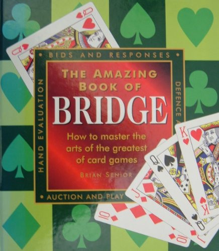 Brian Senior / The Amazing Book of Bridge (Coffee Table Book)