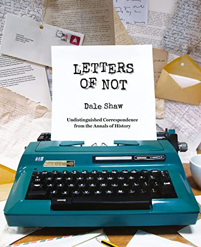 Dale Shaw / Letters of Not (Coffee Table Book)