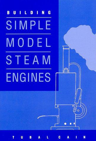 Tubal Cain / Building Simple Model Steam Engines (Large Paperback)