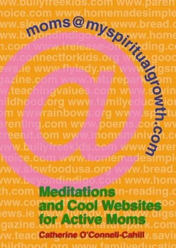 Catherine O'Connell-Cahill / Moms@myspiritualgrowth.com (Large Paperback)