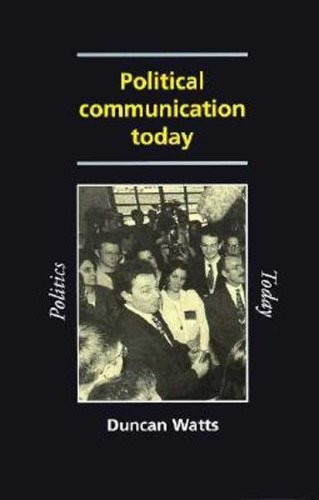 Duncan Watts / Political Communication Today (Large Paperback)