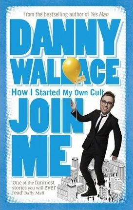 Danny Wallace / Join Me