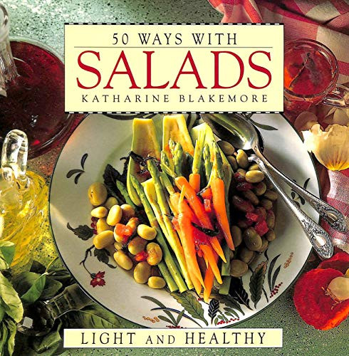 Katharine Blakemore / 50 Ways with Salads (Coffee Table Book)